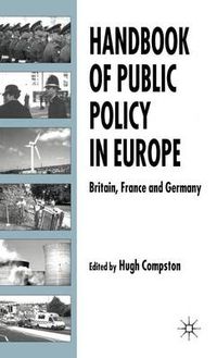 Cover image for Handbook of Public Policy in Europe: Britain, France and Germany