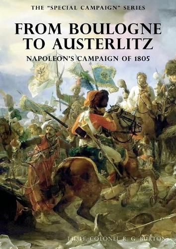 Cover image for The Special Campaign Series: FROM BOULOGNE TO AUSTERLITZ: Napoleon's Campaign of 1805