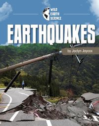 Cover image for Earthquakes Wild Earth Science