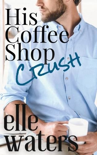 Cover image for His Coffee Shop Crush