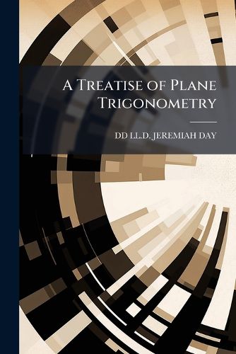 Cover image for A Treatise of Plane Trigonometry