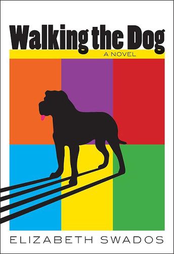 Cover image for Walking The Dog: A Novel