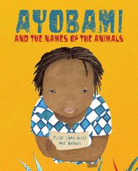 Cover image for Ayobami and the Names of the Animals