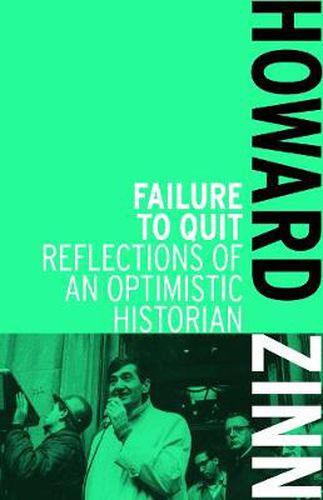 Cover image for Failure To Quit: Reflections of an Optimistic Historian