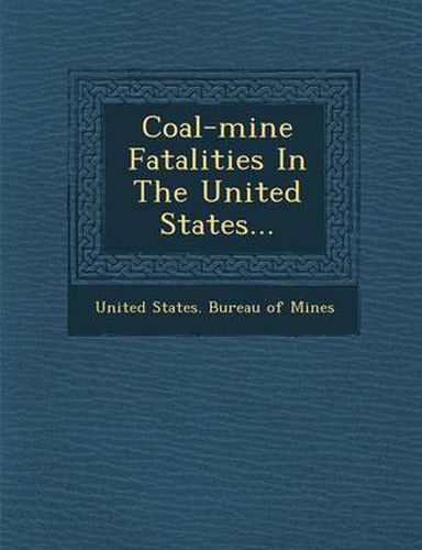 Cover image for Coal-Mine Fatalities in the United States...