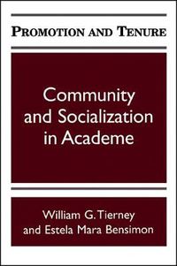 Cover image for Promotion and Tenure: Community and Socialization in Academe