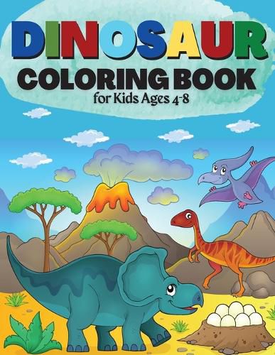 Cover image for Dinosaur Coloring Book for Kids Ages 4-8: Great Gift for Boys & Girls Cute and Fun Dinosaur Coloring Book for Kids & Toddlers - Children Activity Books 4-8 (Big Dreams Art Supplies Coloring Books)