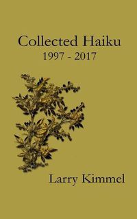 Cover image for Collected Haiku 1997 - 2017