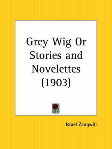 Cover image for Grey Wig or Stories and Novelettes (1903)
