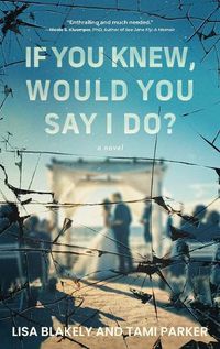 Cover image for If You Knew, Would You Say I Do?