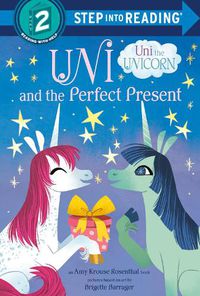 Cover image for Uni and the Perfect Present (Uni the Unicorn)