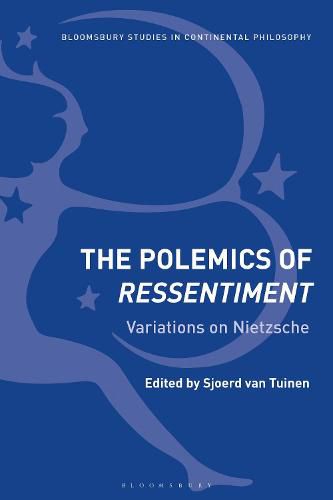 Cover image for The Polemics of Ressentiment: Variations on Nietzsche