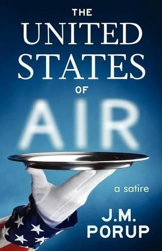 Cover image for The United States of Air: A Satire