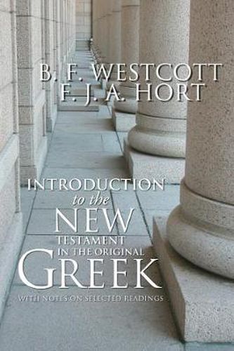 Introduction to the New Testament in the Original Greek: With Notes on Selected Readings