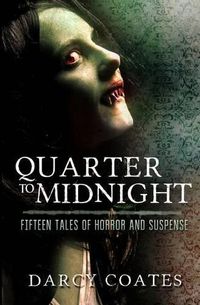 Cover image for Quarter to Midnight: Fifteen Tales of Horror and Suspense