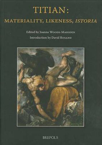 Cover image for Titian: Materiality, Likeness, Istoria