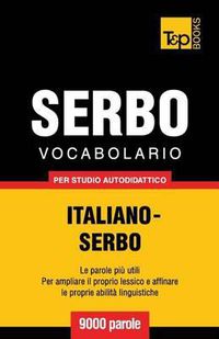 Cover image for Vocabolario Italiano-Serbo per studio autodidattico - 9000 parole