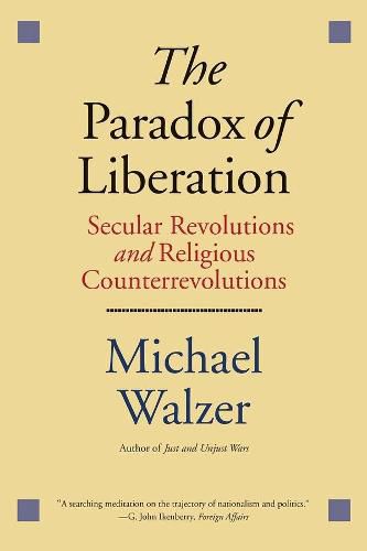 Cover image for The Paradox of Liberation: Secular Revolutions and Religious Counterrevolutions