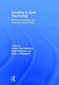 Cover image for Excelling in Sport Psychology: Planning, Preparing, and Executing Applied Work