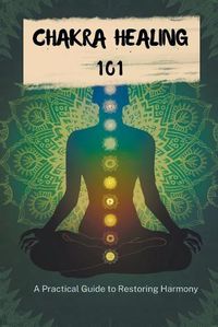 Cover image for Chakra Healing 101