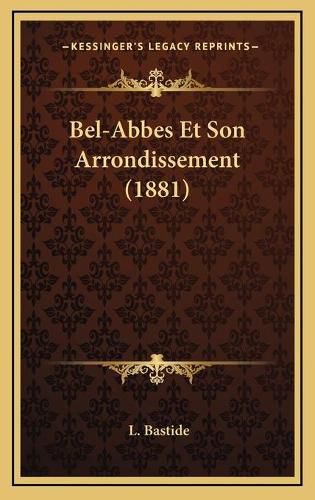 Cover image for Bel-Abbes Et Son Arrondissement (1881)