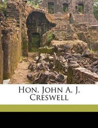 Cover image for Hon. John A. J. Creswell