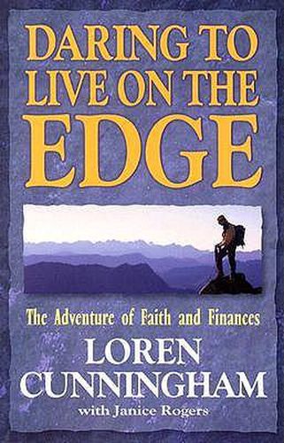 Cover image for Daring to Live on the Edge: The Adventure of Faith and Finances