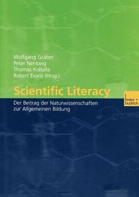 Cover image for Scientific Literacy: Der Beitrag der Naturwissenschaften zur Allgemeinen Bildung