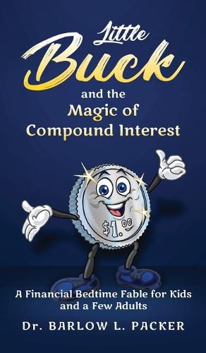 Cover image for Little Buck and the Magic of Compound Interest