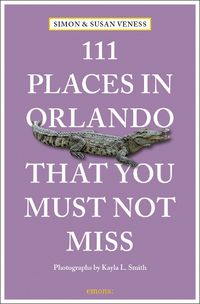 Cover image for 111 Places in Orlando That You Must Not Miss