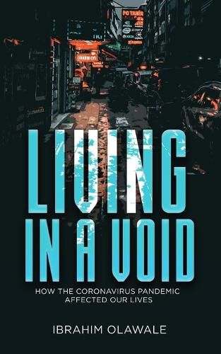 Cover image for Living in a Void: How the Coronavirus Pandemic affected our Lives