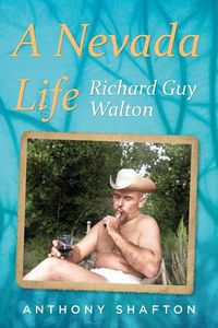 Cover image for A Nevada Life: Richard Guy Walton