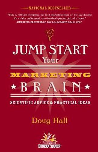 Jump Start Your Marketing Brain: Scientific Advice and Practical Ideas