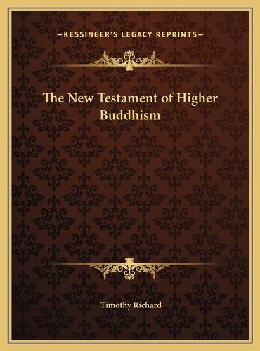 Cover image for The New Testament of Higher Buddhism the New Testament of Higher Buddhism