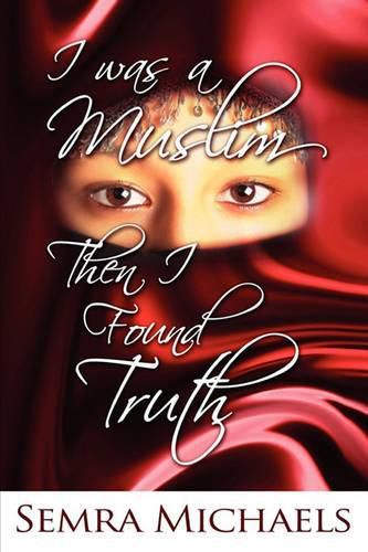 Cover image for I was a Muslim then I found Truth