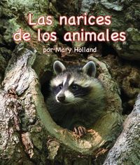 Cover image for Las Narices de Los Animales (Animal Noses)