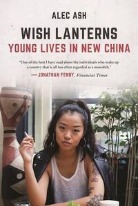 Cover image for Wish Lanterns: Young Lives in New China