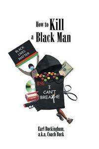 Cover image for How to Kill a Black Man