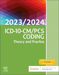 Cover image for ICD-10-CM/PCS Coding: Theory and Practice, 2023/2024 Edition