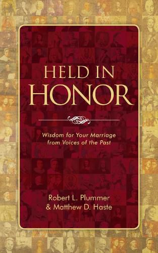 Cover image for Held in Honor: Wisdom for Your Marriage from Voices of the Past