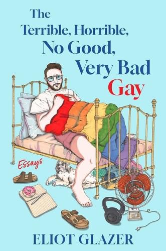 Cover image for The Terrible, Horrible, No Good, Very Bad Gay