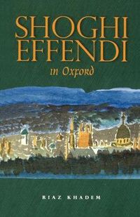 Cover image for Shoghi Effendi in Oxford