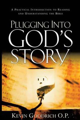 Cover image for Plugging into God's Story: A Practical Introduction to Reading and Understanding the Bible