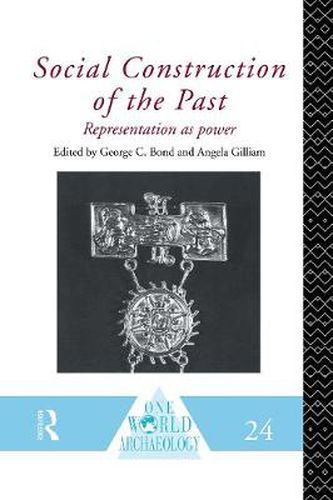 Cover image for Social Construction of the Past: Representation as power