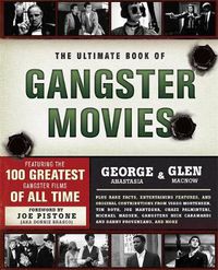 Cover image for The Ultimate Book of Gangster Movies: Featuring the 100 Greatest Gangster Films of All Time