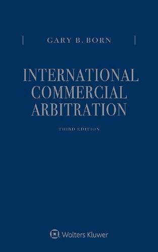 International Commercial Arbitration: Three Volume Set