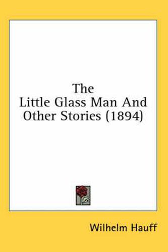 The Little Glass Man and Other Stories (1894)