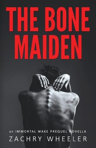 Cover image for The Bone Maiden: An Immortal Wake Prequel Novella