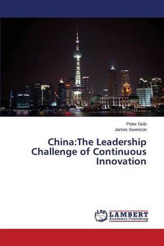 China: The Leadership Challenge of Continuous Innovation