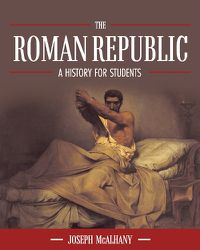 Cover image for The Roman Republic: A History for Students